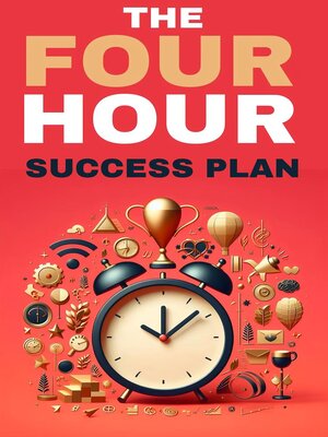 cover image of The four hour success plan